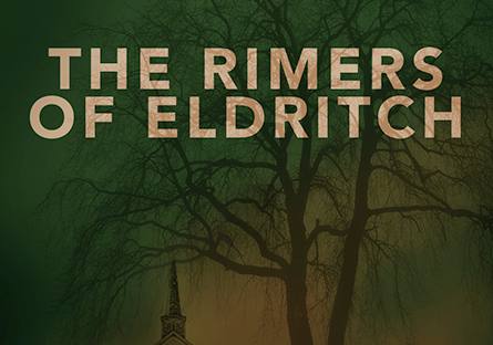 dark, gloomy scene with words: The Rimers of Eldritch