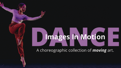 Student dancing with the words "DANCE", "Images in Motion", "A choreographic collection of moving art" in the foreground.