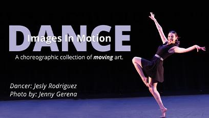 Dance Images in Motion is a choreographic collection of moving art. Jesly Rodriquez is the dancer. Jenny Gerena is the photographer.