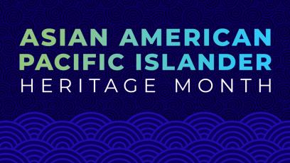 Asian American Pacific Islander Heritage Month