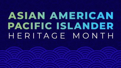 Asian American Pacific Islander Heritage Month