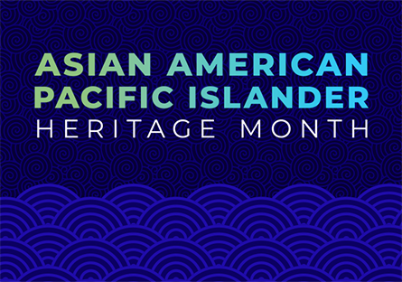 Asian American Pacific Islander Heritage Month