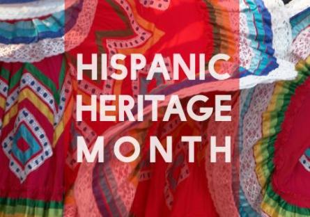 Celebrate Hispanic Heritage Month! Hispanic Heritage Month