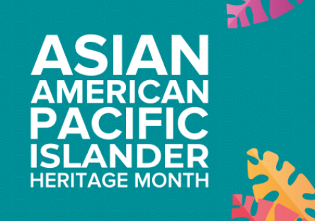 Asian American Pacific Islander Heritage Month