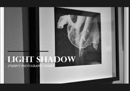 Light Shadow Student Photography Exhibit