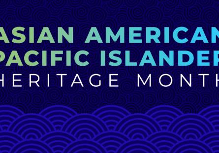 Asian American Pacific Islander Heritage Month