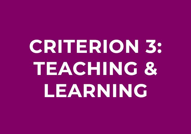 Criterion 3: Teaching and Learning